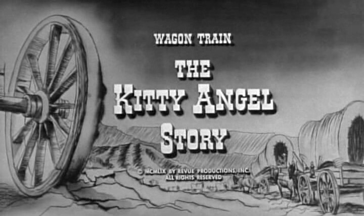 Караван повозок — s02e14 — The Kitty Angel Story