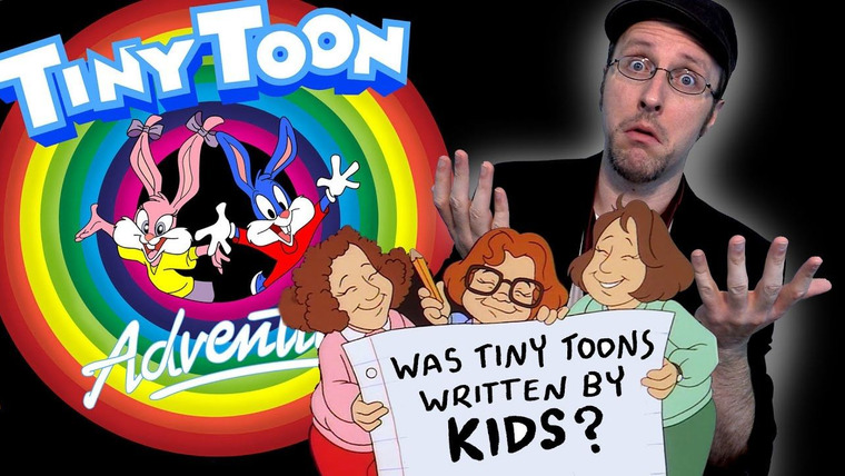 Nostalgia Critic — s09e44 — Was Tiny Toons Written by Kids?