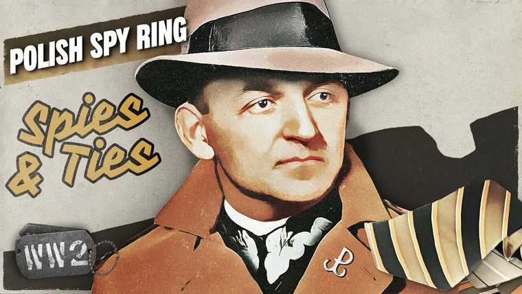 World War Two: Week by Week — s03 special-93 — Spies & Ties: Polish Spy Ring