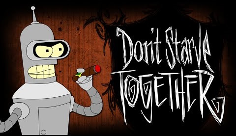 TheBrainDit — s06e90 — Don't Starve Together - Bender из Футурамы! #11