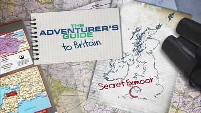The Adventurer's Guide to Britain — s01e06 — Secret Exmoor