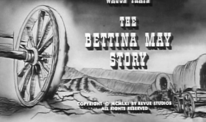 Караван повозок — s05e12 — The Bettina May Story