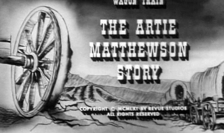 Караван повозок — s05e07 — The Artie Matthewson Story