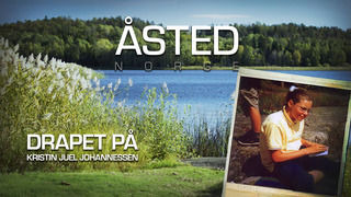 Åsted Norge — s07e11 — Dokumentar: Drapet på Kristin Juel Johannessen