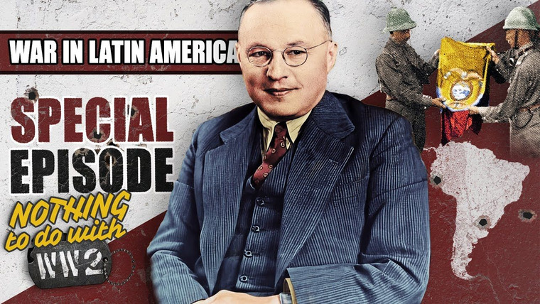 World War Two: Week by Week — s03 special-4 — War in Latin America: Nothing to Do with WWII