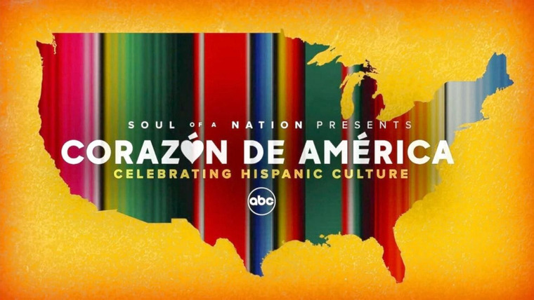 Soul of a Nation — s01e07 — Corazón de América - Celebrating Hispanic Culture