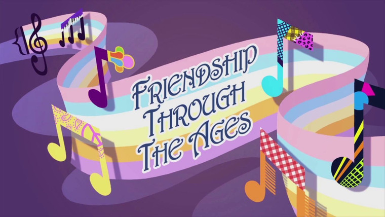 My Little Pony: Equestria Girls — s2014 special-10 — Friendship Through the Ages