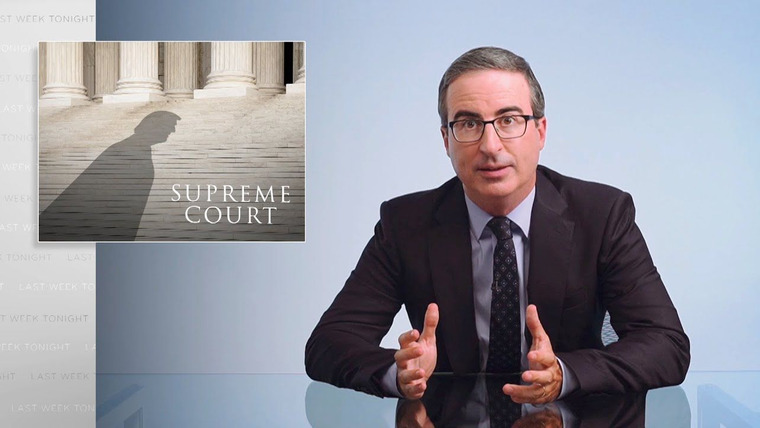 Last Week Tonight with John Oliver — s07e24 — The Supreme Court