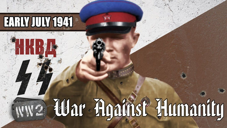 World War Two: Week by Week — s02 special-8 — War Against Humanity: Early July 1941
