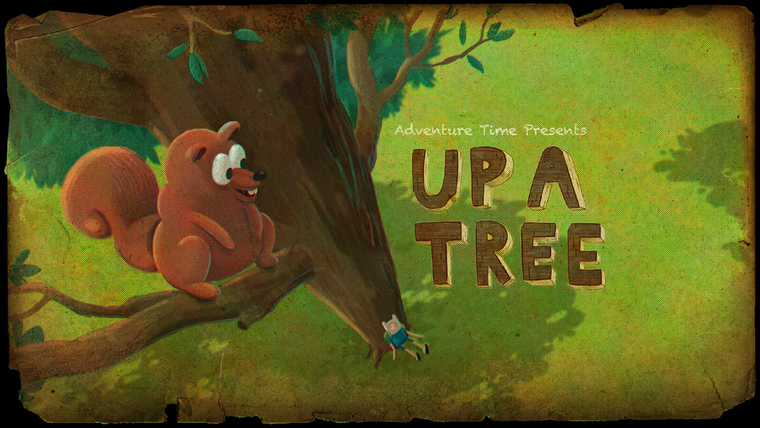 Adventure Time — s05e04 — Up a Tree