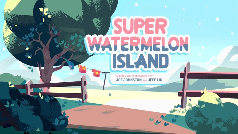 Steven Universe — s03e01 — Super Watermelon Island