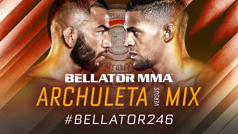 Bellator MMA Live — s17e09 — Bellator 246: Archuleta vs. Mix
