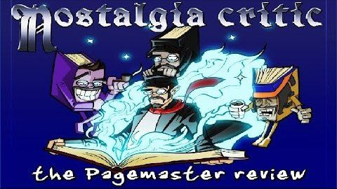 Nostalgia Critic — s02e15 — Pagemaster