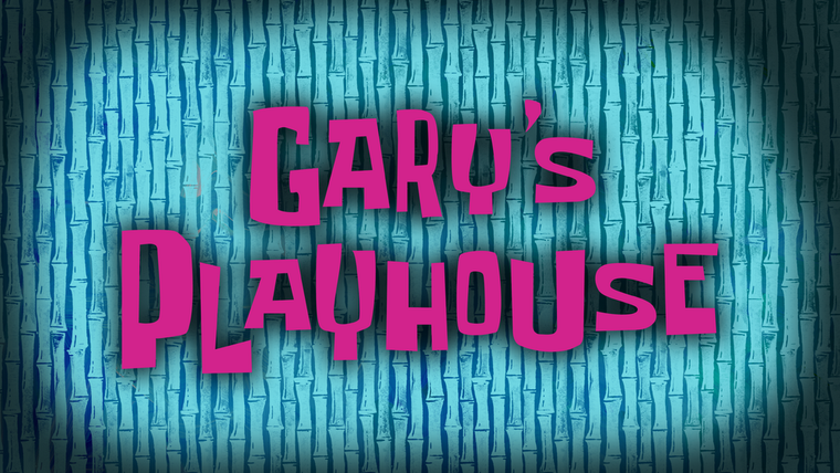 SpongeBob SquarePants — s13e46 — Gary's Playhouse