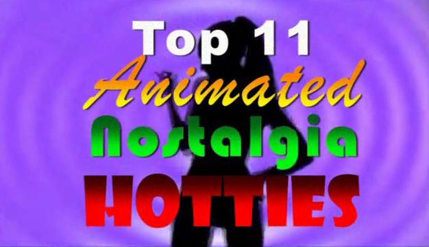 Ностальгирующий критик — s01e28 — Top 11 Hottest Animated Women