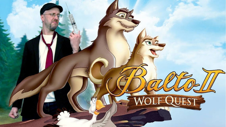 Nostalgia Critic — s12e19 — Balto II: Wolf Quest