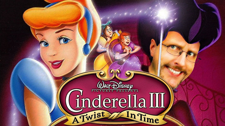 Nostalgia Critic — s14e34 — Cinderella III: A Twist in Time
