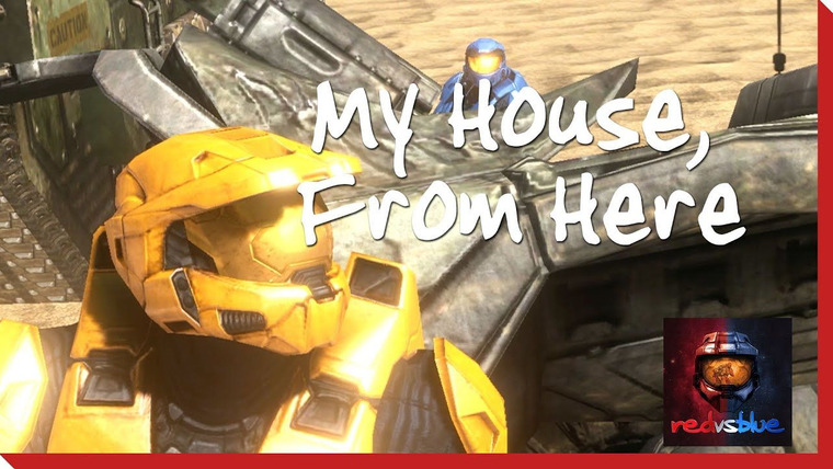 Red vs. Blue — s07e09 — My House, From Here