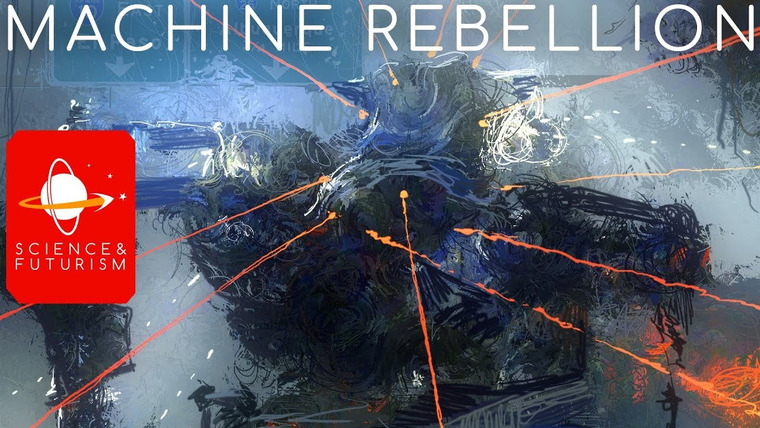 Science & Futurism With Isaac Arthur — s03e48 — Machine Rebellion