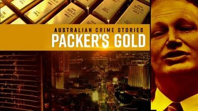 Australian Crime Stories — s03e02 — Packer's Gold