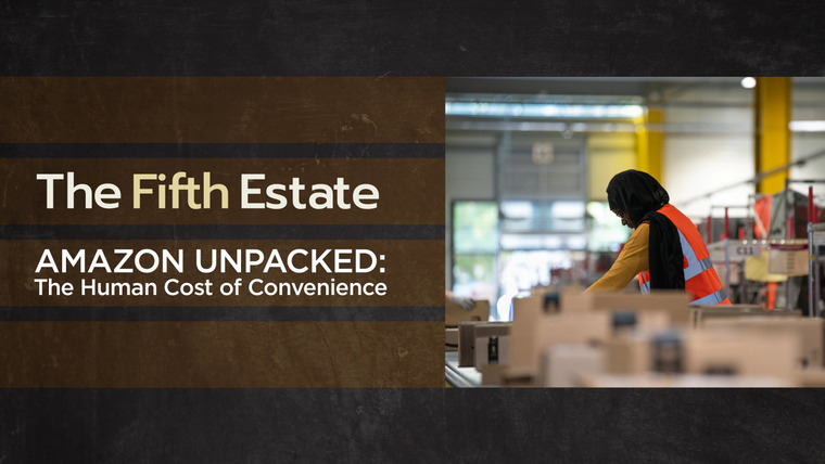 The Fifth Estate — s47e02 — Amazon Unpacked: The Human Cost of Convenience