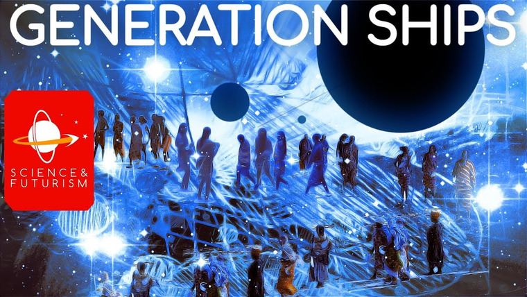 Science & Futurism With Isaac Arthur — s04e28 — Generation Ships