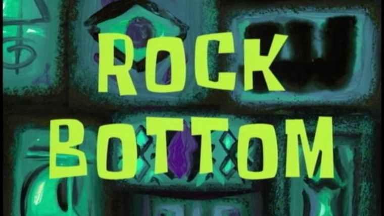 SpongeBob SquarePants — s01e35 — Rock Bottom