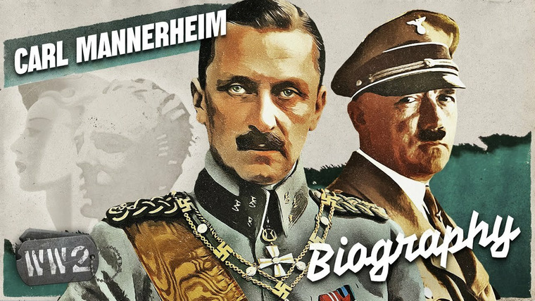World War Two: Week by Week — s03 special-85 — Biography: Carl Mannerheim