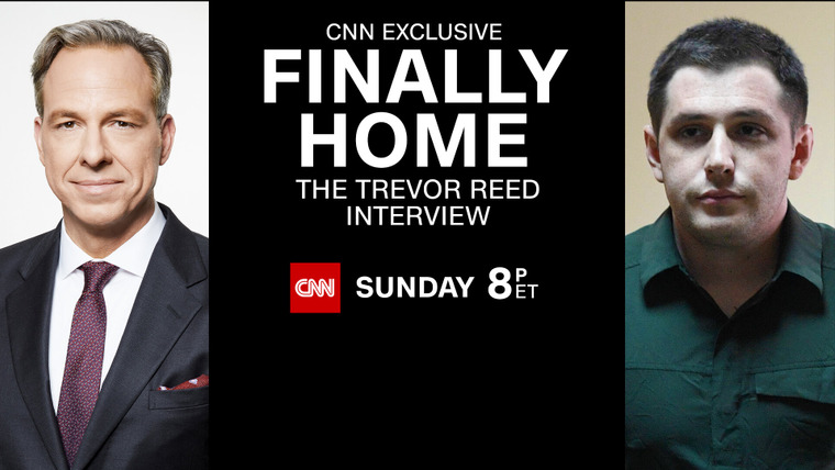 CNN Special Report — s2022e06 — Finally Home: The Trevor Reed Interview
