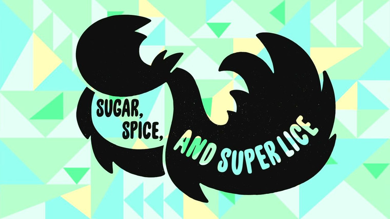 Суперкрошки — s02e32 — Sugar, Spice, and Super Lice