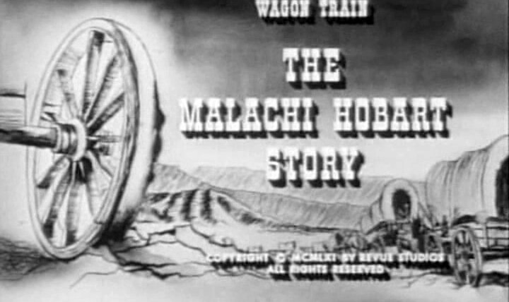 Караван повозок — s05e17 — The Malachi Hobart Story