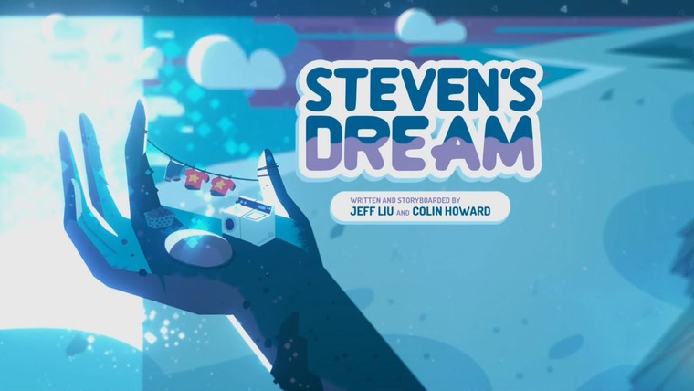 Вселенная Стивена — s04e10 — Steven's Dream