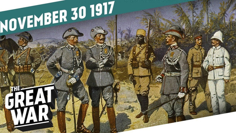 The Great War: Week by Week 100 Years Later — s04e48 — Week 175: All Quiet on the Eastern Front - Action in East Africa