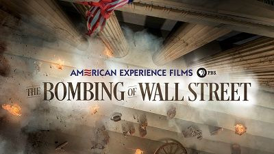 American Experience — s30e04 — The Bombing of Wall Street