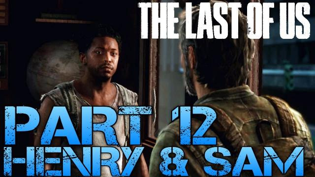 Jacksepticeye — s02e236 — The Last of Us Gameplay Walkthrough - Part 12 - HENRY & SAM (PS3 Gameplay HD)