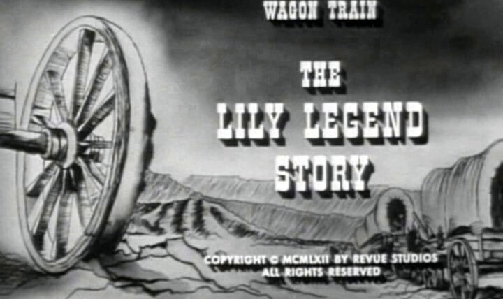 Караван повозок — s06e21 — The Lily Legend Story