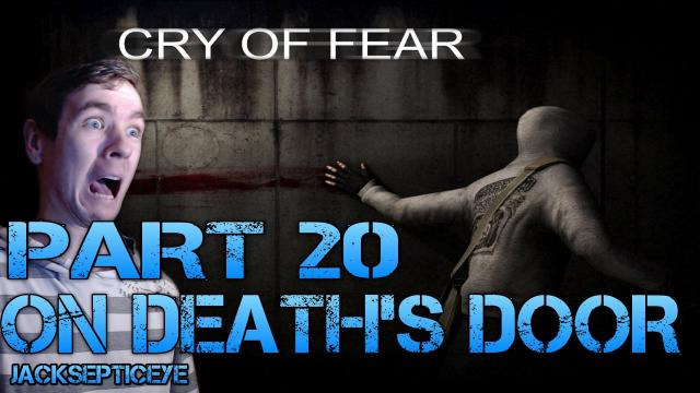 Jacksepticeye — s02e154 — Cry of Fear Standalone - ON DEATH'S DOOR - Part 20 Gameplay Walkthrough