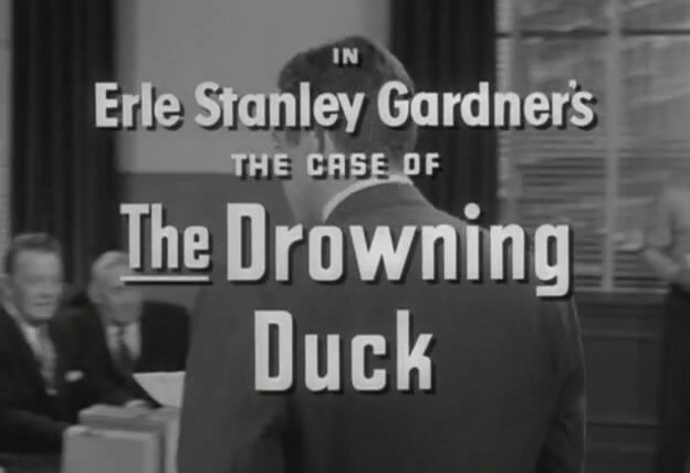 Перри Мэйсон — s01e04 — Erle Stanley Gardner's The Case of the Drowning Duck