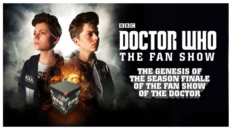 Doctor Who: The Fan Show — s01e23 — The Finale