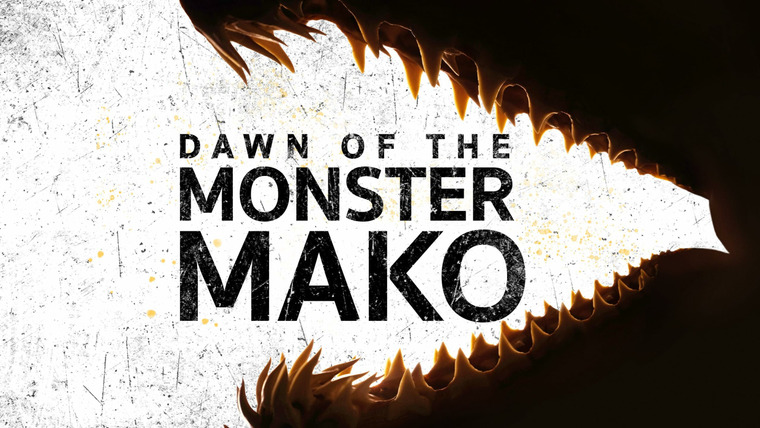 Shark Week — s2023e19 — Dawn of the Monster Mako