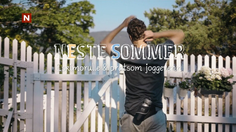Neste Sommer — s02e05 — Eskimorulle & pratsom joggevenn