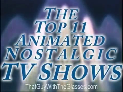 Ностальгирующий критик — s01e39 — Top 11 Nostalgic Animated Shows