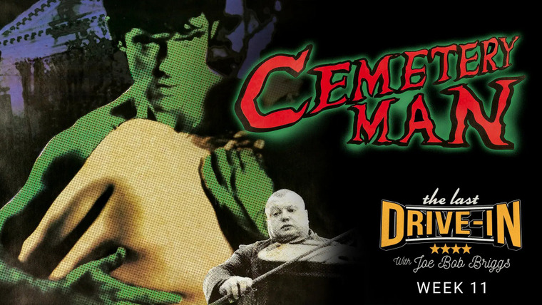 The Last Drive-In with Joe Bob Briggs — s28e11 — Cemetery Man