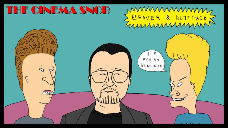 The Cinema Snob — s04e09 — Beaver & Buttface