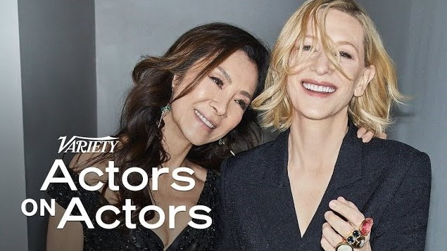 Variety Studio: Actors on Actors — s17e03 — Cate Blanchett and Michelle Yeoh