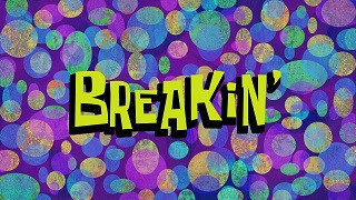 SpongeBob SquarePants — s12e30 — Breakin'