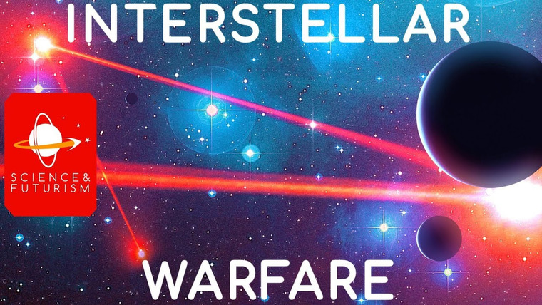 Science & Futurism With Isaac Arthur — s04e10 — Interstellar Warfare