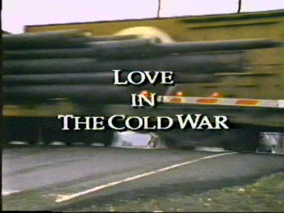 American Experience — s04e12 — Love in the Cold War