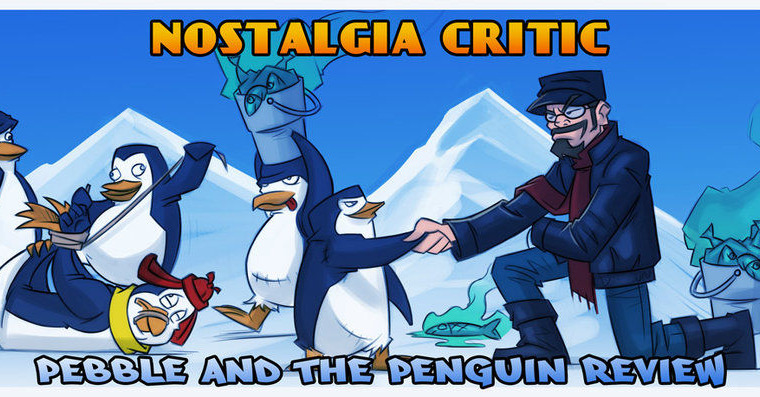 Nostalgia Critic — s03e47 — The Pebble and the Penguin