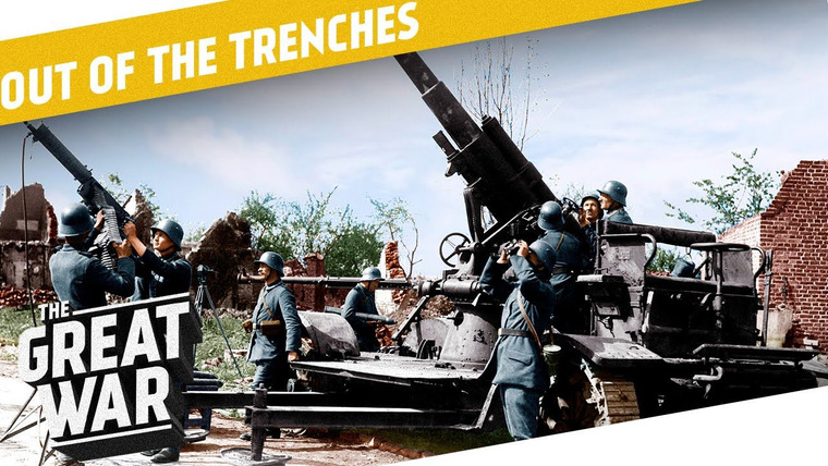 The Great War: Week by Week 100 Years Later — s03 special-73 — Out of the Trenches: Flamethrowers - Anti Aircraft Guns